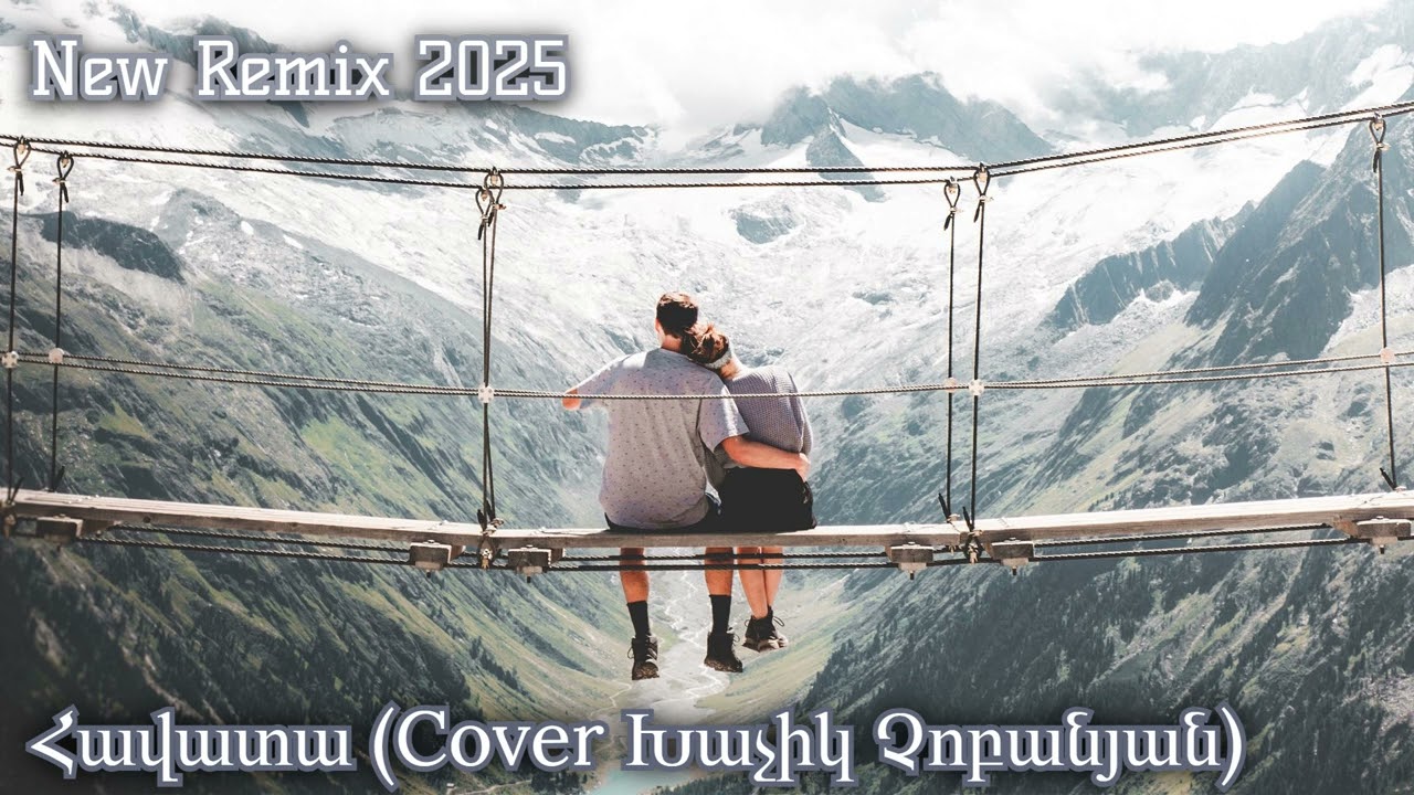 Havata (Cover Xachik Chobanyan) New Remix 2025