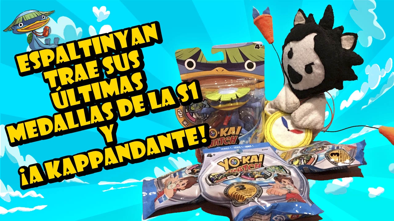 EspalTinyan presenta a Kappandante y sus últimas medallas de la S1 - Yo-kai Watch