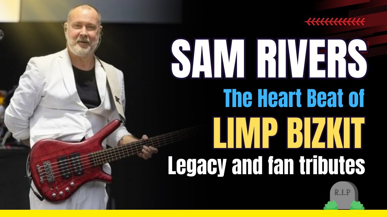 Sam Rivers Dead | Limp Bizkit Bassist Tribute | Nu-Metal Legend 2025