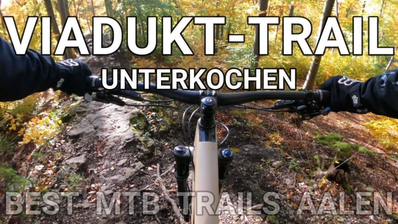 MTB AALEN - VIADUKT TRAIL UNTERKOCHEN - DIE BESTEN SINGLETRAILS AUF DER SCHWÄBISCHEN OSTALB