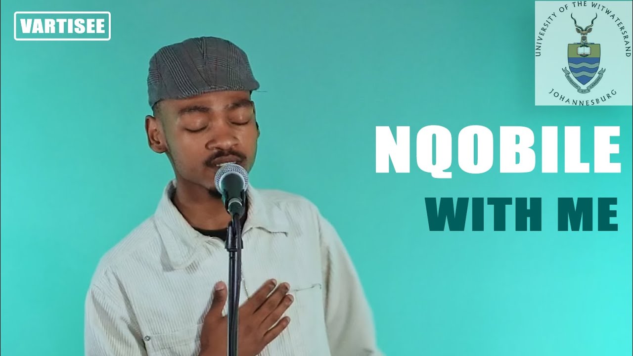 Nqobile Mvala (WITS) - With Me | A VARTISEE LIVE PERFORMANCE