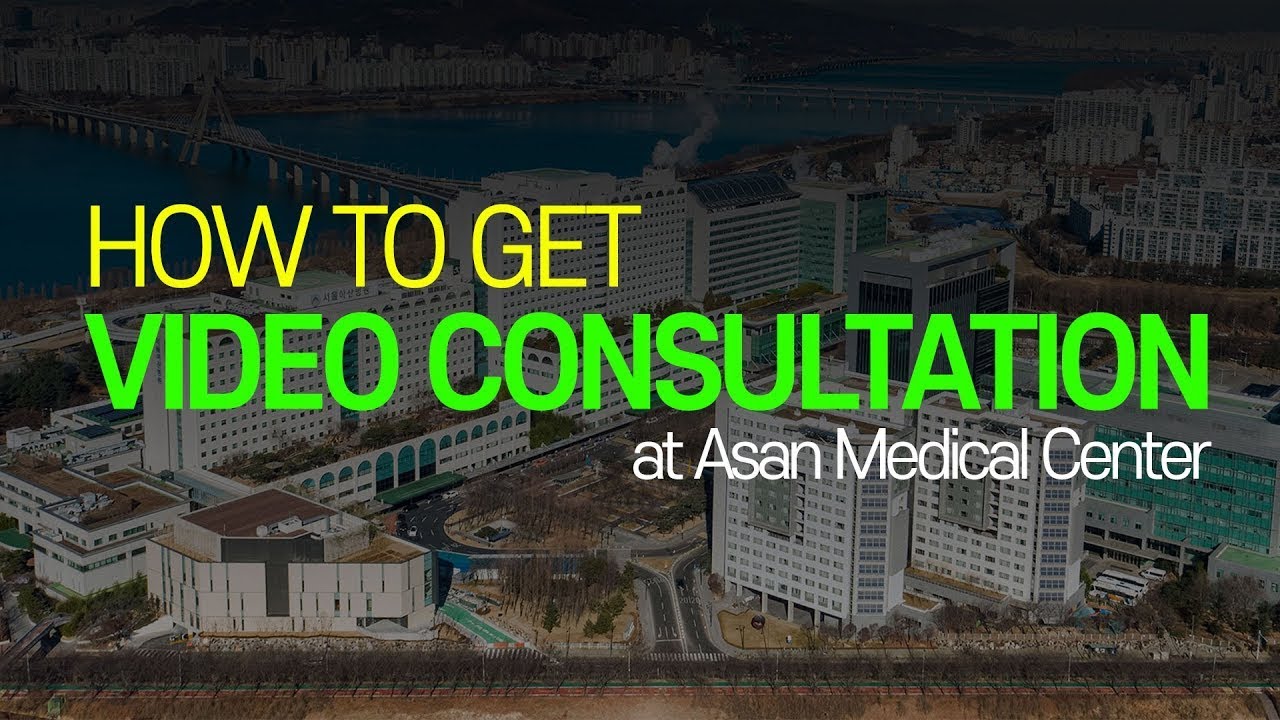 HOW TO GET VIDEO CONSULTATION at Asan Medical Center