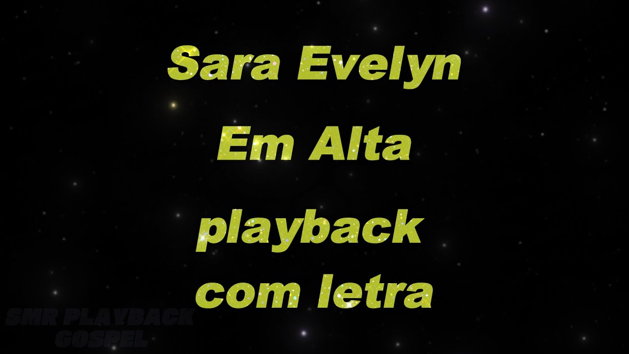 Em Alta  Sara Evelyn playback com letra
