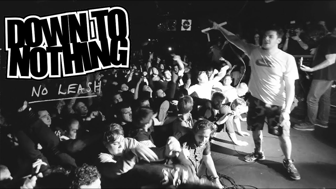 Down to Nothing - No Leash [OFFICIAL VIDEO]