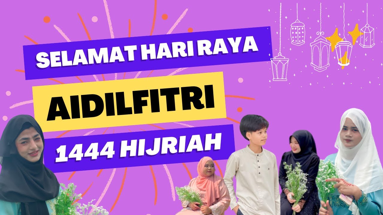 RAYA AIDILFITRI 1444 HIJRIAH