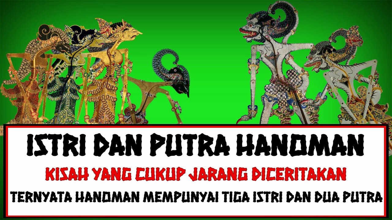 Kisah Hanoman - Istri dan Putra Hanoman