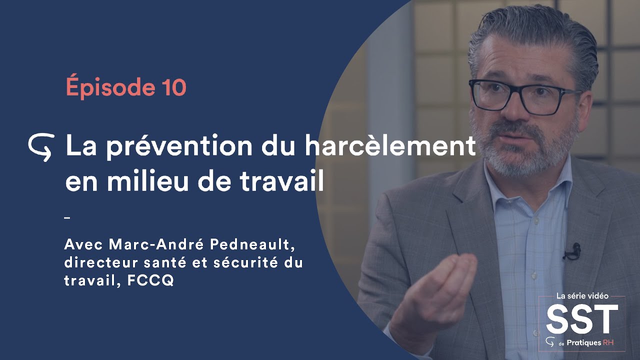 Épisode 10 : La prévention du harcèlement en milieu de travail