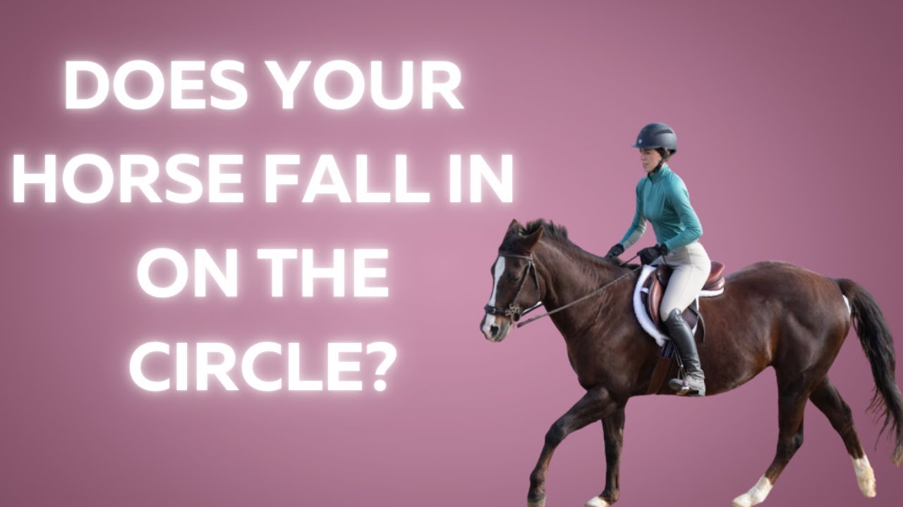 Does Your Horse Fall in on a Circle?