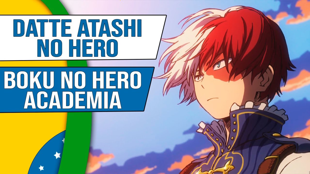 Boku no Hero Academia | Datte Atashi no Hero | Encerramento 3 em Portugu&ecirc;s | Onsei TV