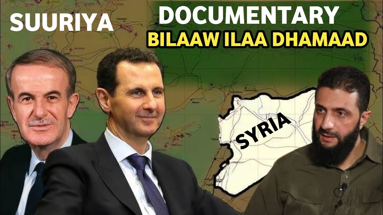 Qisada Dalka Suuriya iyo Taariikh mugdi ah || Documentary Biloow ilaa dhamaad