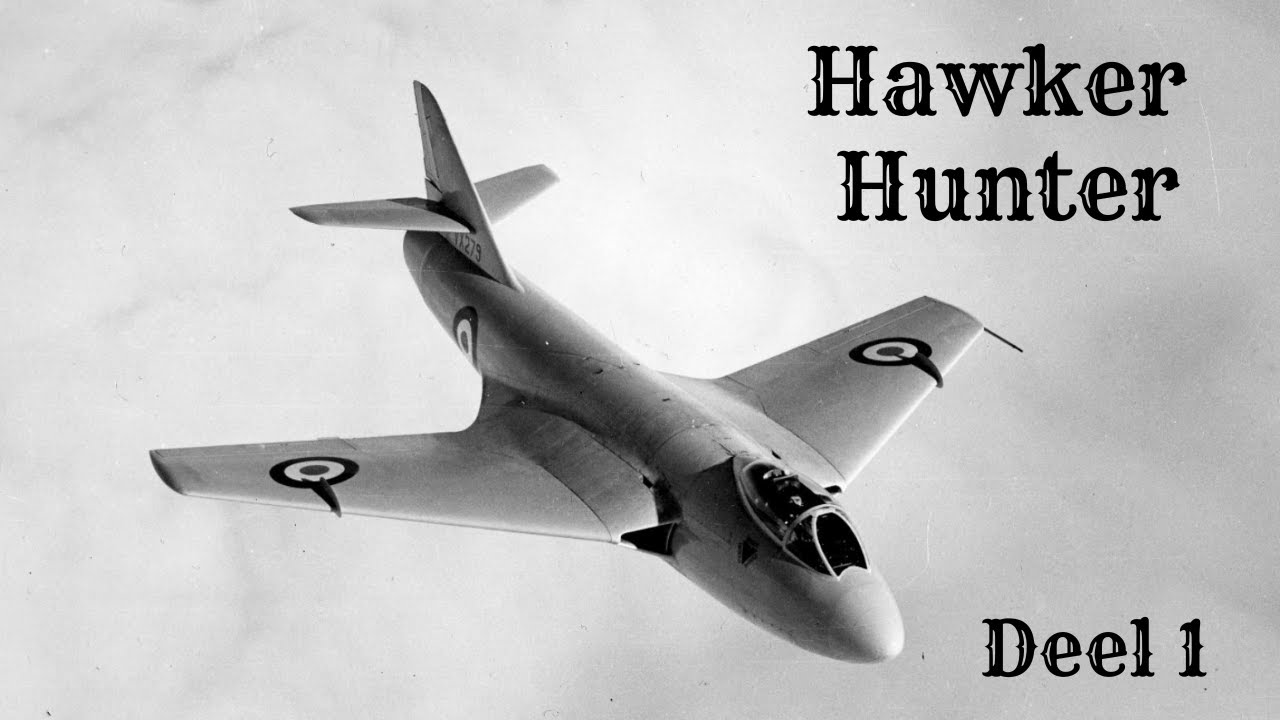 Hawker Hunter - Een Elegante Britse Dame | Deel 1