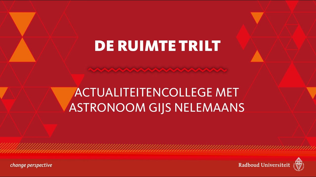 De ruimte trilt | Astronoom Gijs Nelemans, Actualiteitencollege