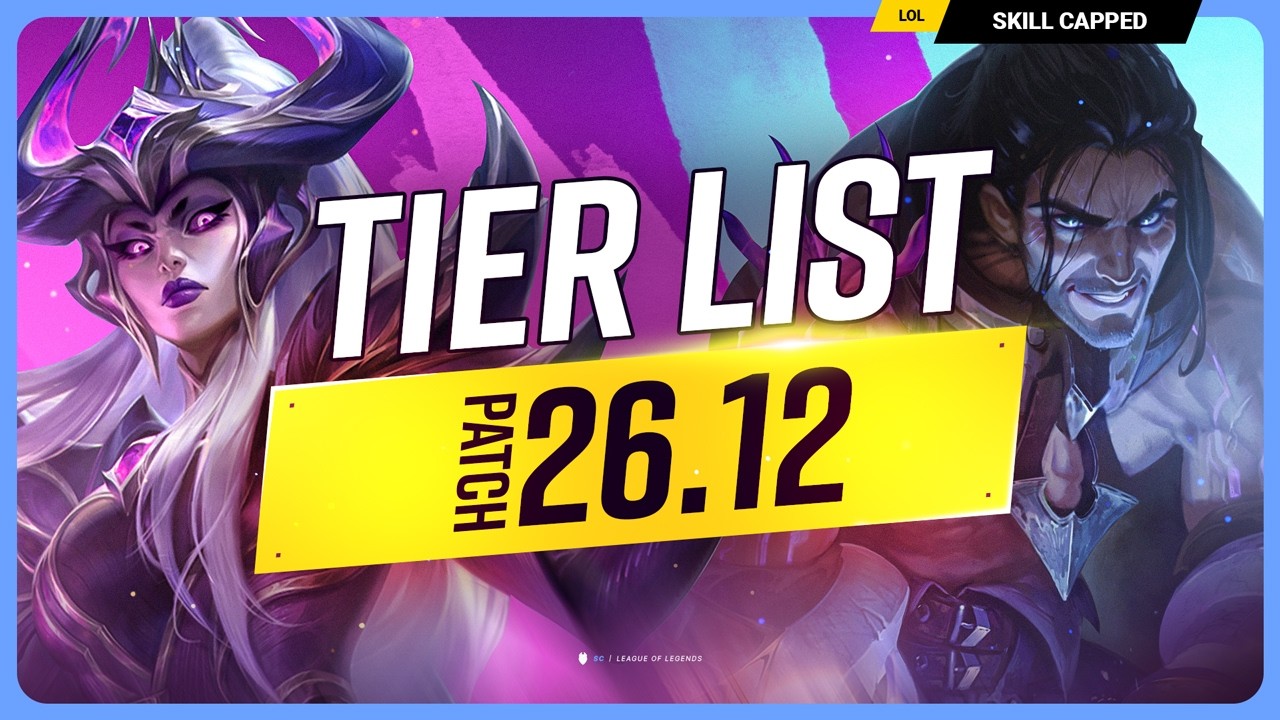 NEW TIER LIST for PATCH 26.12 - League of Legends