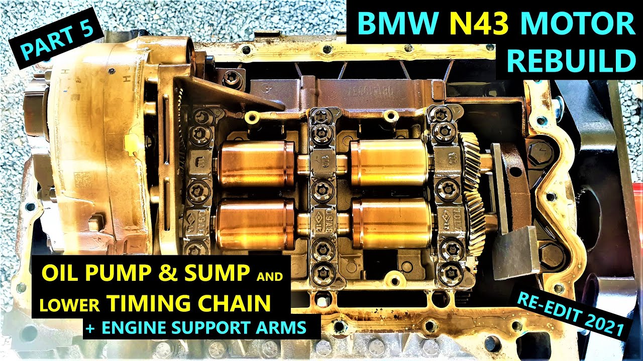 OIL PUMP & SUMP & LOWER TIMING CHAIN & engine support arms - PART 5 - REBUILD BMW N43 Motor