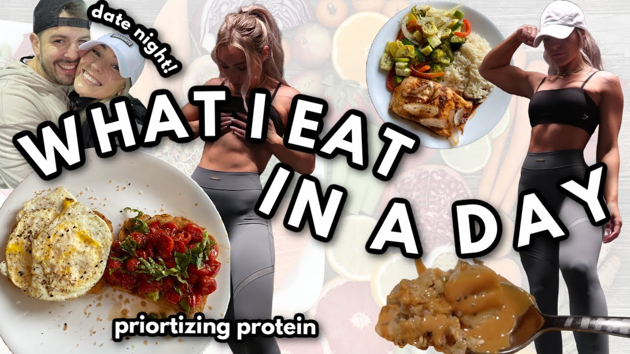 What I Eat in a Day! Prioritizing Protein to Stay Strong | Simple & Realistic | Date Night