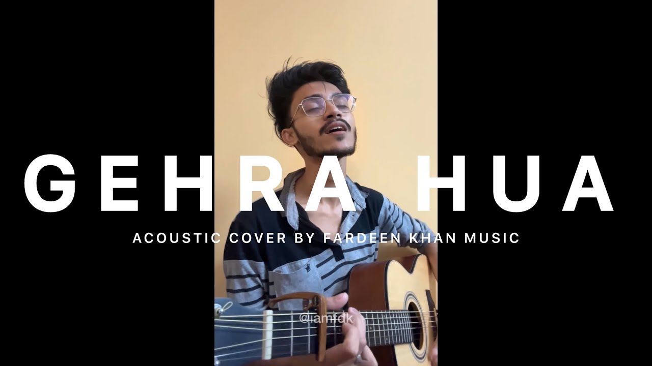 Gehra Hua (Acoustic Cover) - Fardeen Khan | Arijit Singh & Armaan Khan | Dhurandhar