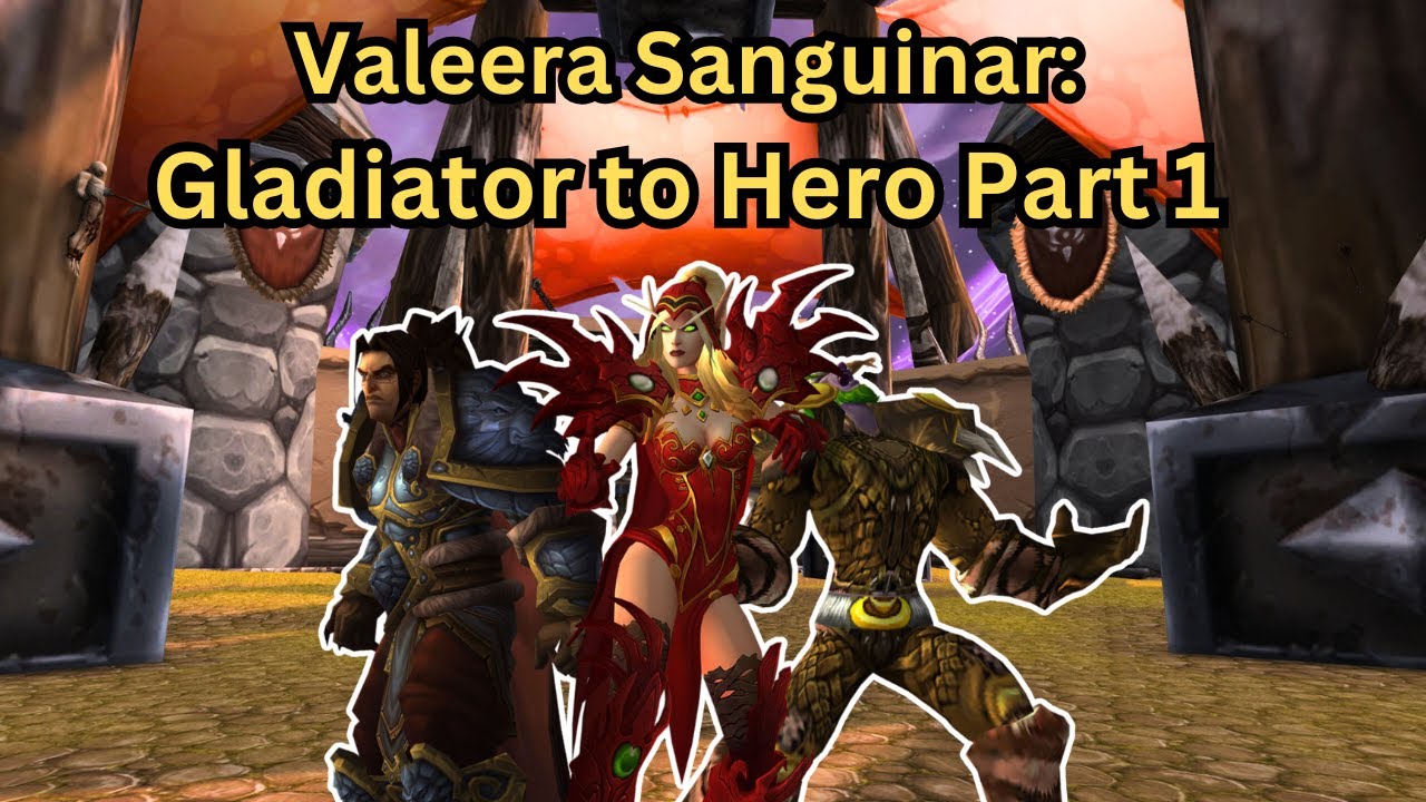 Gladiator to Kings Ally: Valeera Part 1