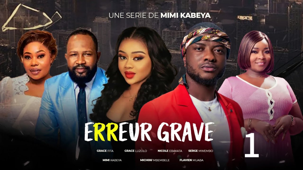 ERREUR GRAVE NOUVELLE SÉRIE EP1