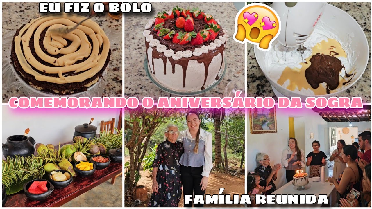 ANIVERSÁRIO DA SOGRA | EU FIZ O BOLO 🎂 FAMÍLIA REUNIDA | DIA ESPECIAL 😍