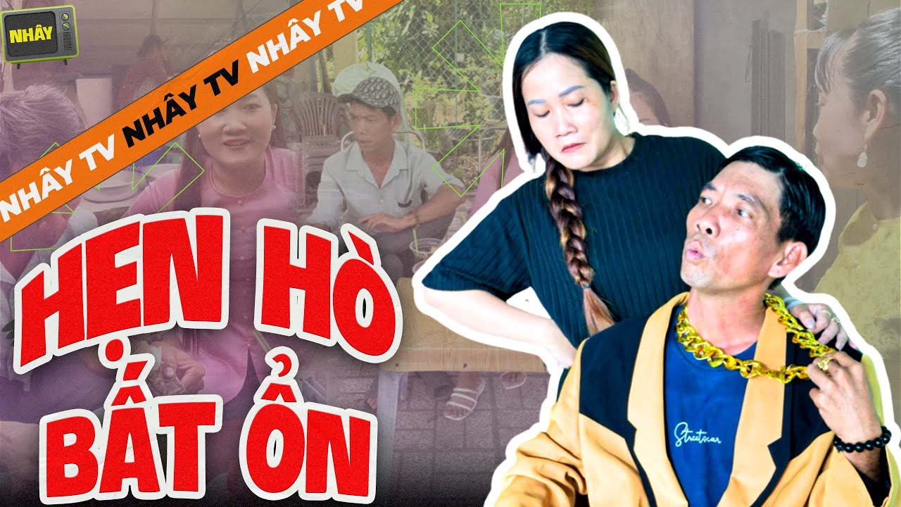 🔴 Live &Uacute;t Nhựt V&agrave; Những Lần Hẹn H&ograve; Bất Ổn - Nh&acirc;y TV