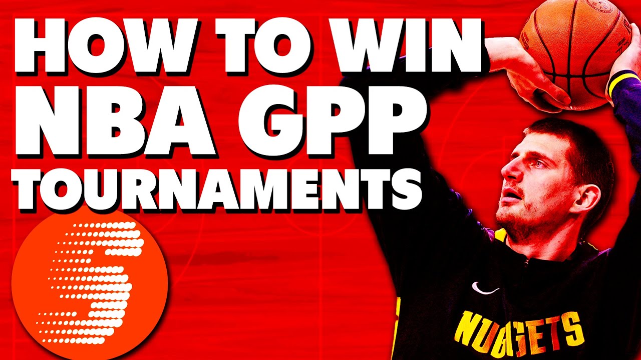 Best Tips to Build Better NBA DFS Lineups: How to Win on DraftKings & FanDuel (Tournaments & GPPs)