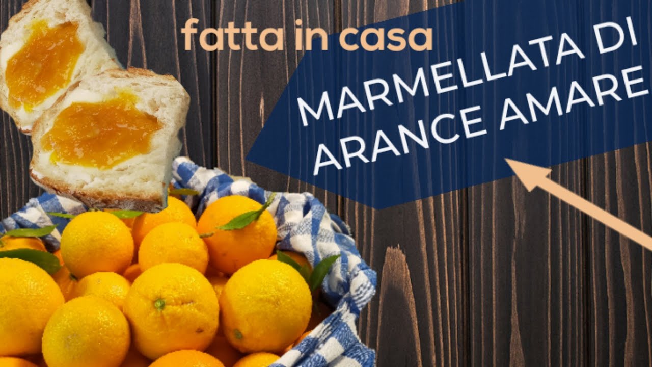 Marmellata di arance amare fatta in casa - pane burro e marmellata