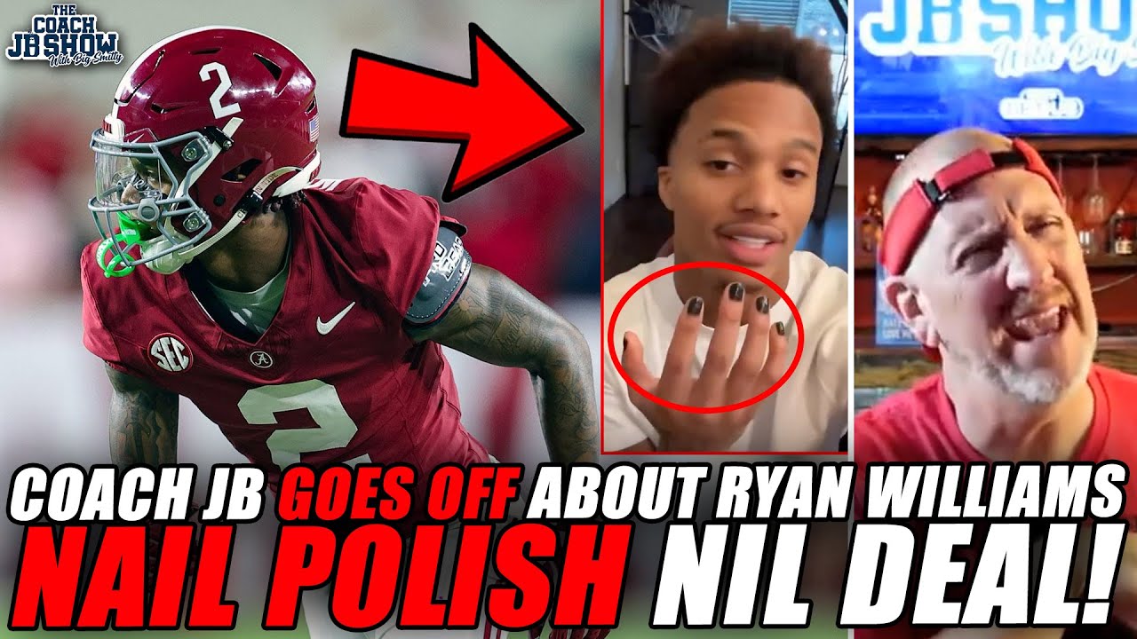 Coach JB GOES OFF About Ryan Williams NAIL POLISH NIL Deal!