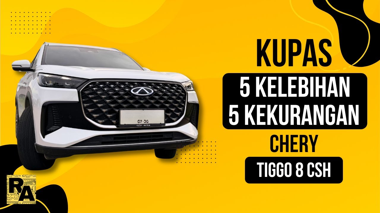 5 Kelebihan & Kekurangan Chery Tiggo 8 CSH
