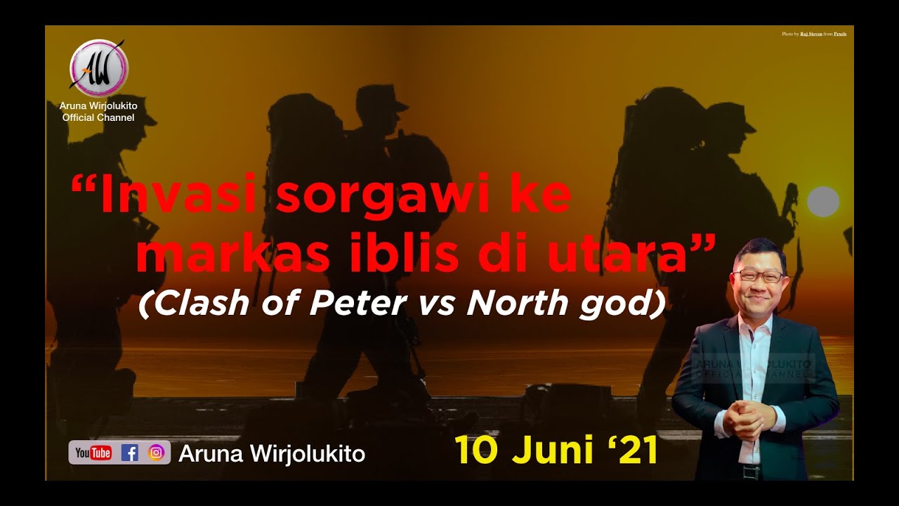 Aruna Wirjolukito-Akhir Zaman-Invasi sorgawi k markas iblis d utara (Clash Peter v North god) 9/6'21