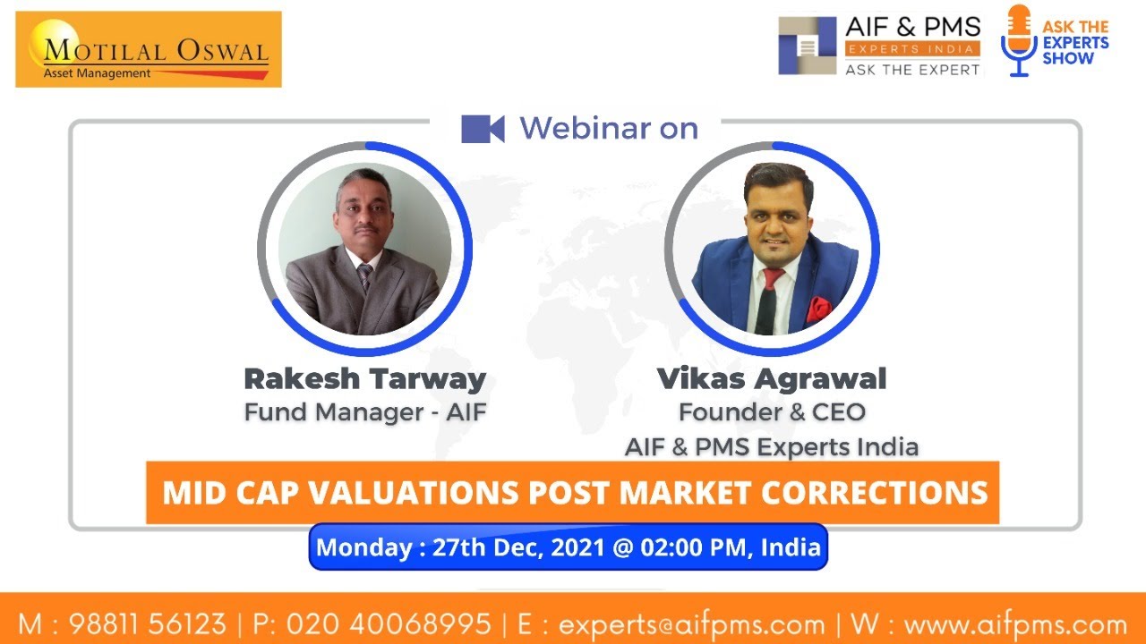 Webinar on Mid Cap Valuations Post Market Corrections | Motilal Oswal AMC | AIF & PMS EXPERTS