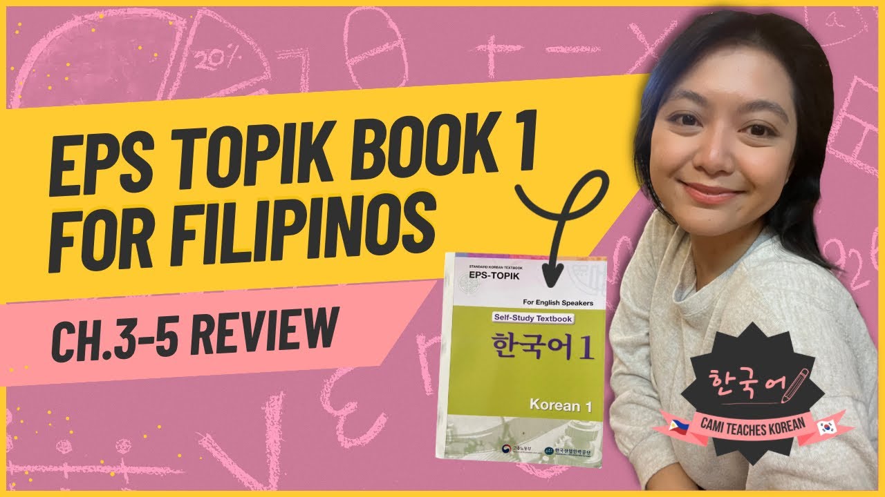EPS TOPIK BOOK 1, CH.3-5 REVIEW CLASS [TAGLISH]