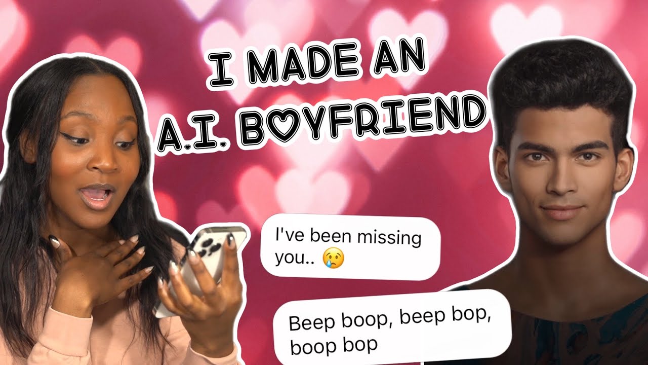 I made an A.I. Boyfriend?!