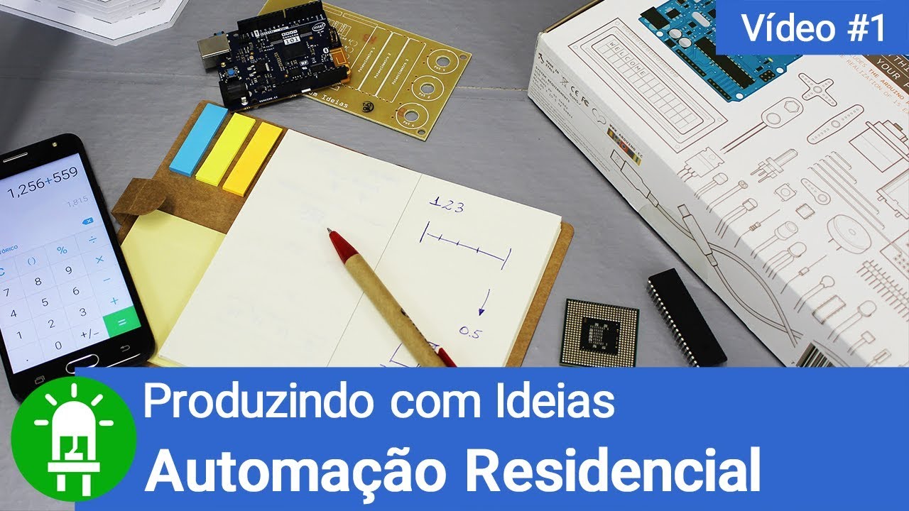 Produzindo com Ideias - Automação Residencial- Vídeo #1