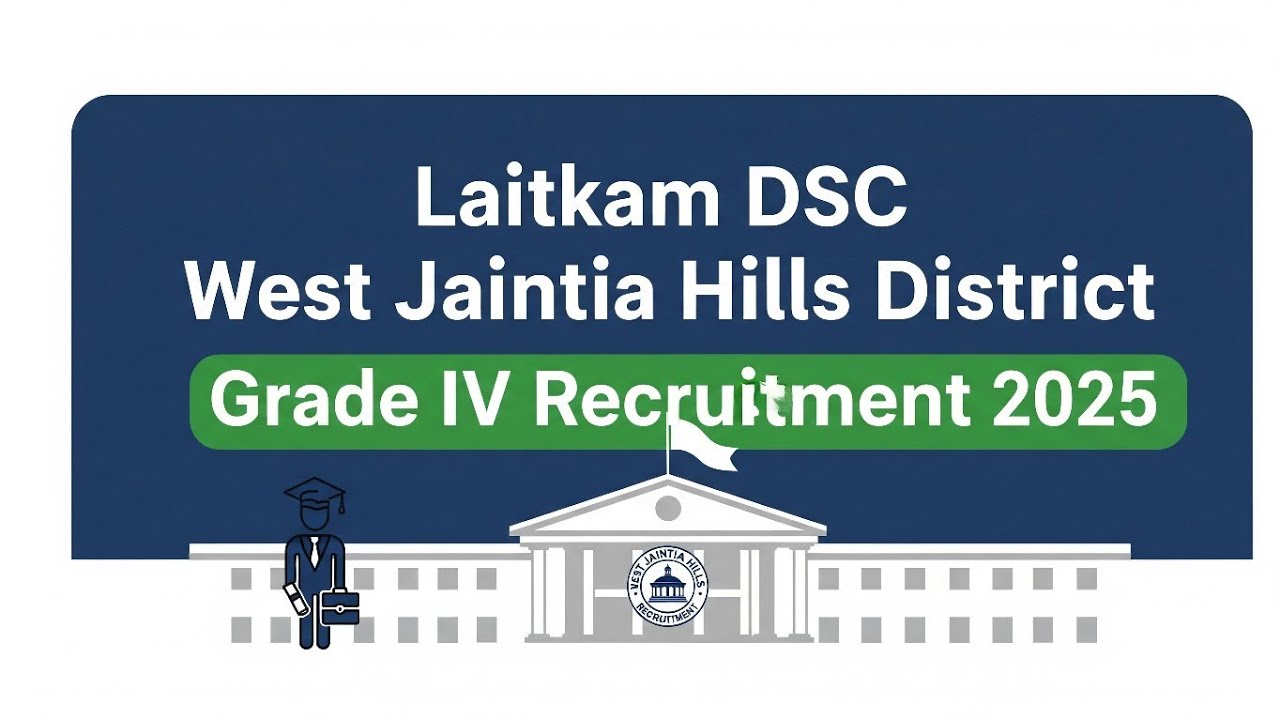 Laitkam | DSC West Jaintia Hills district | Grade IV | Recruitment 2025 #dsc #advertisement 