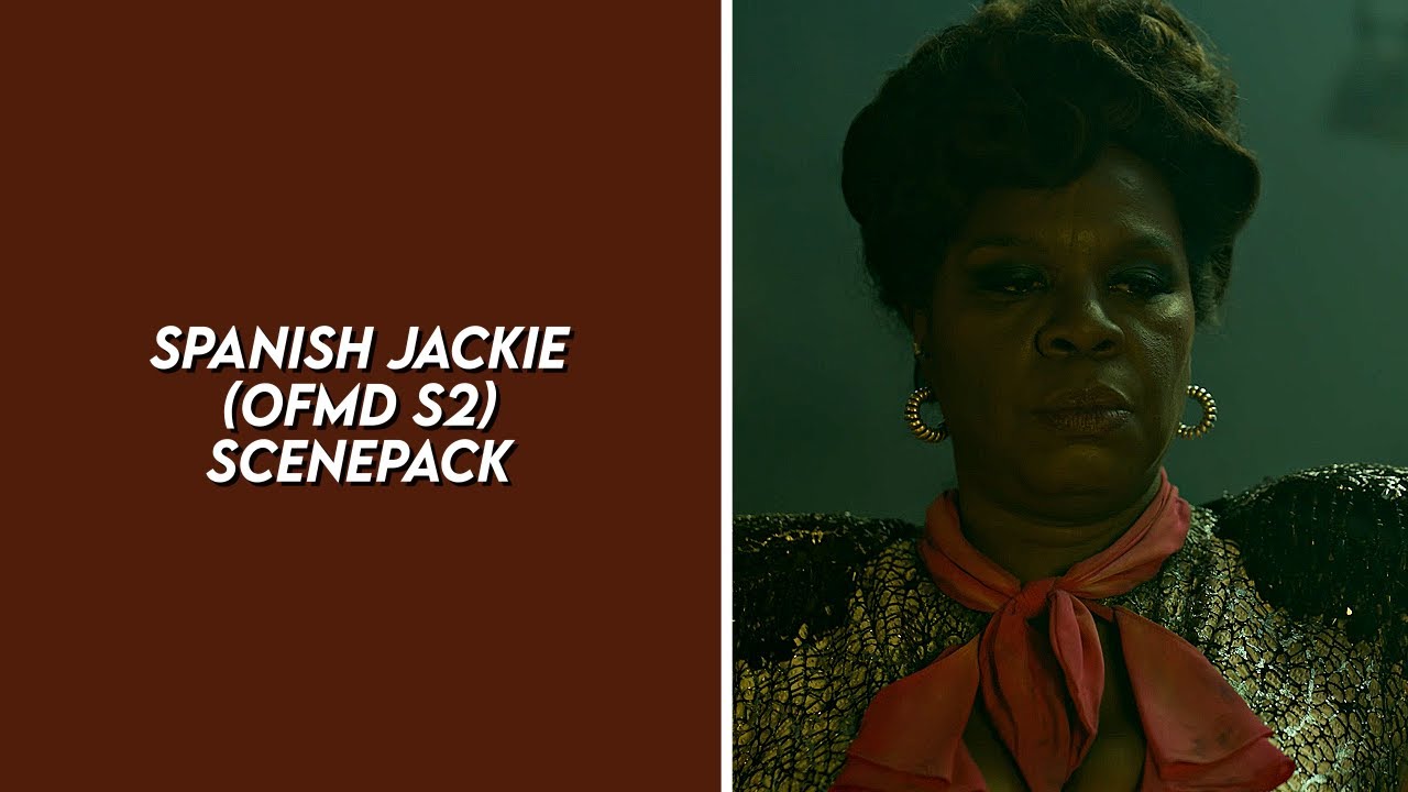 spanish jackie s2 scenepack (our flag means death) [4k]