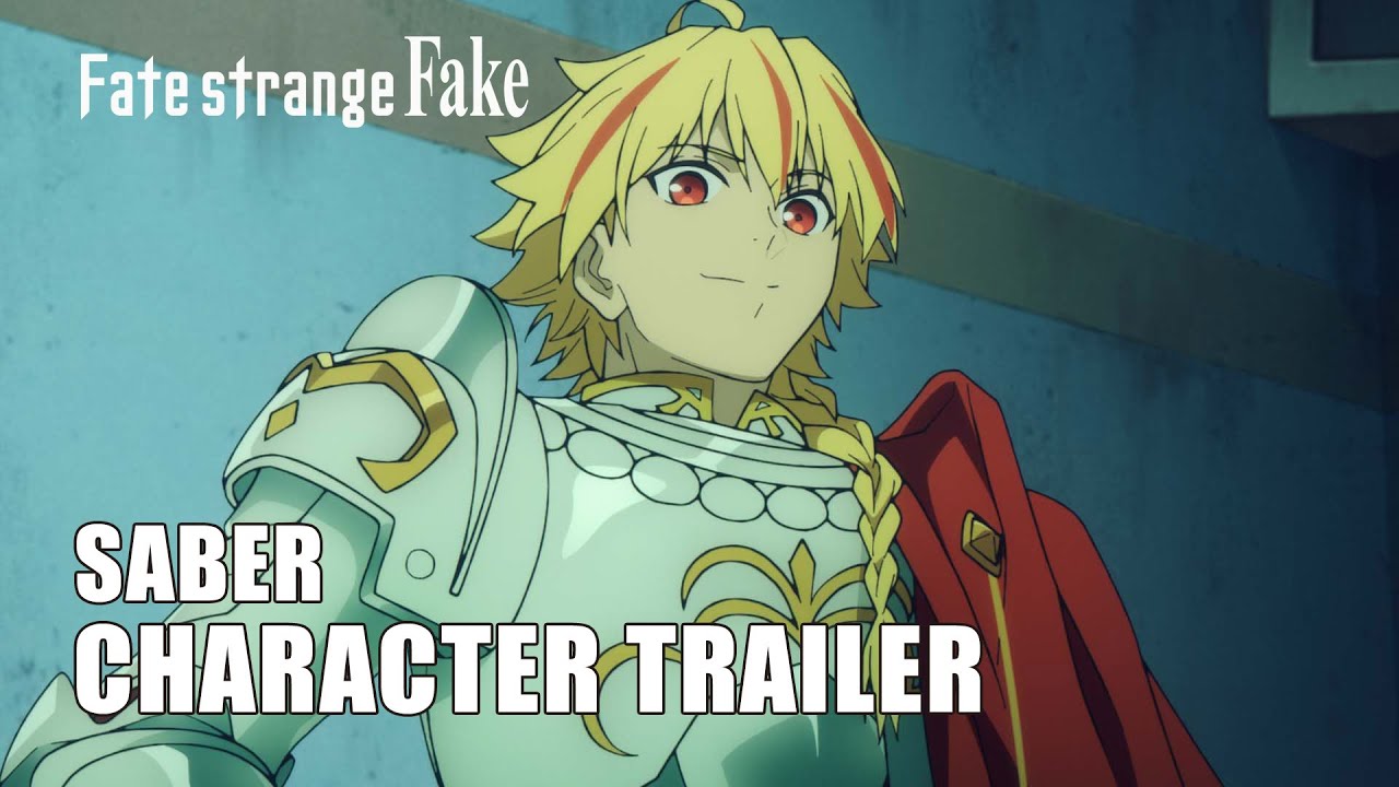 Fate/strange Fake | SABER CHARACTER TRAILER