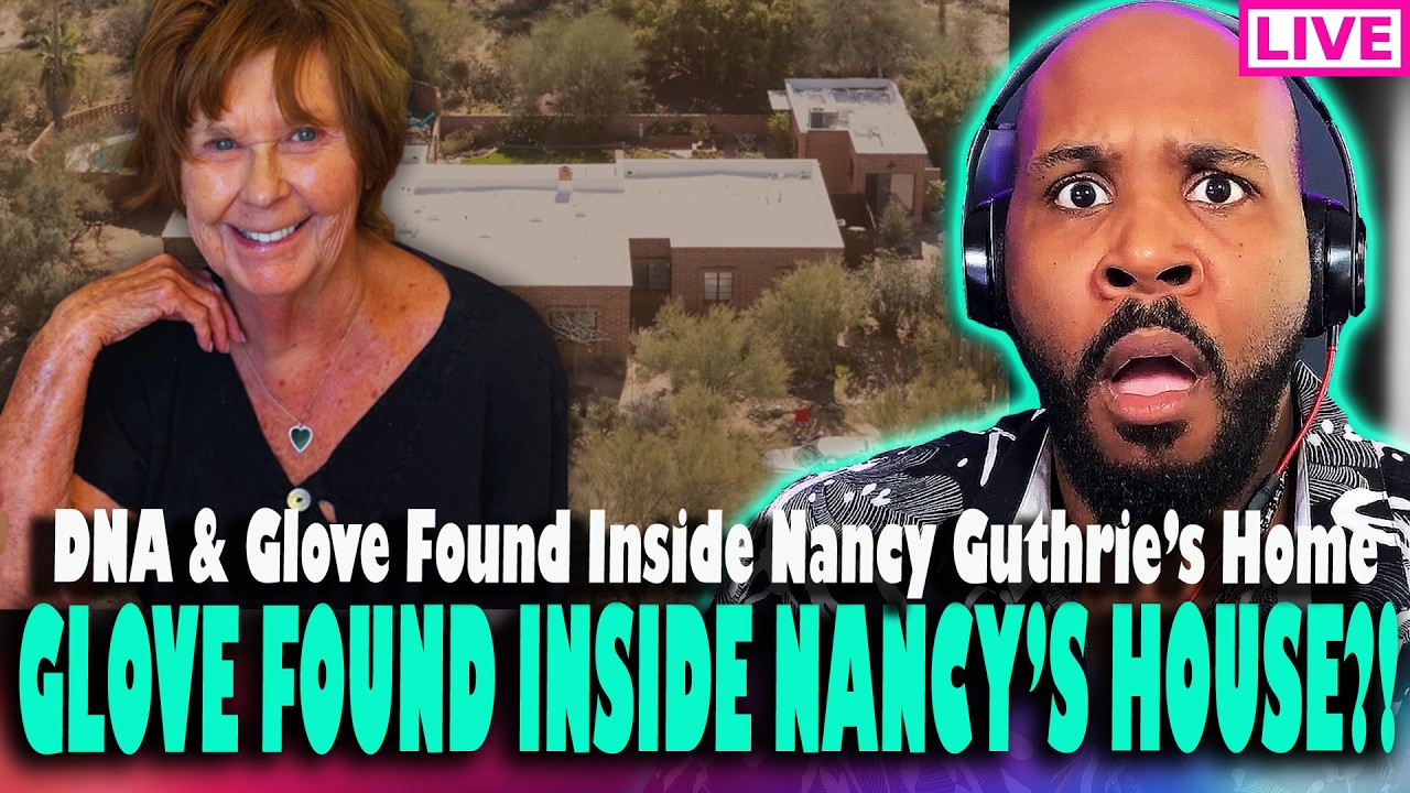 BREAKING! HUGE NEWS! DNA & Glove Found Inside Nancy Guthrie's House! Sheriff Blocking Evidence?!