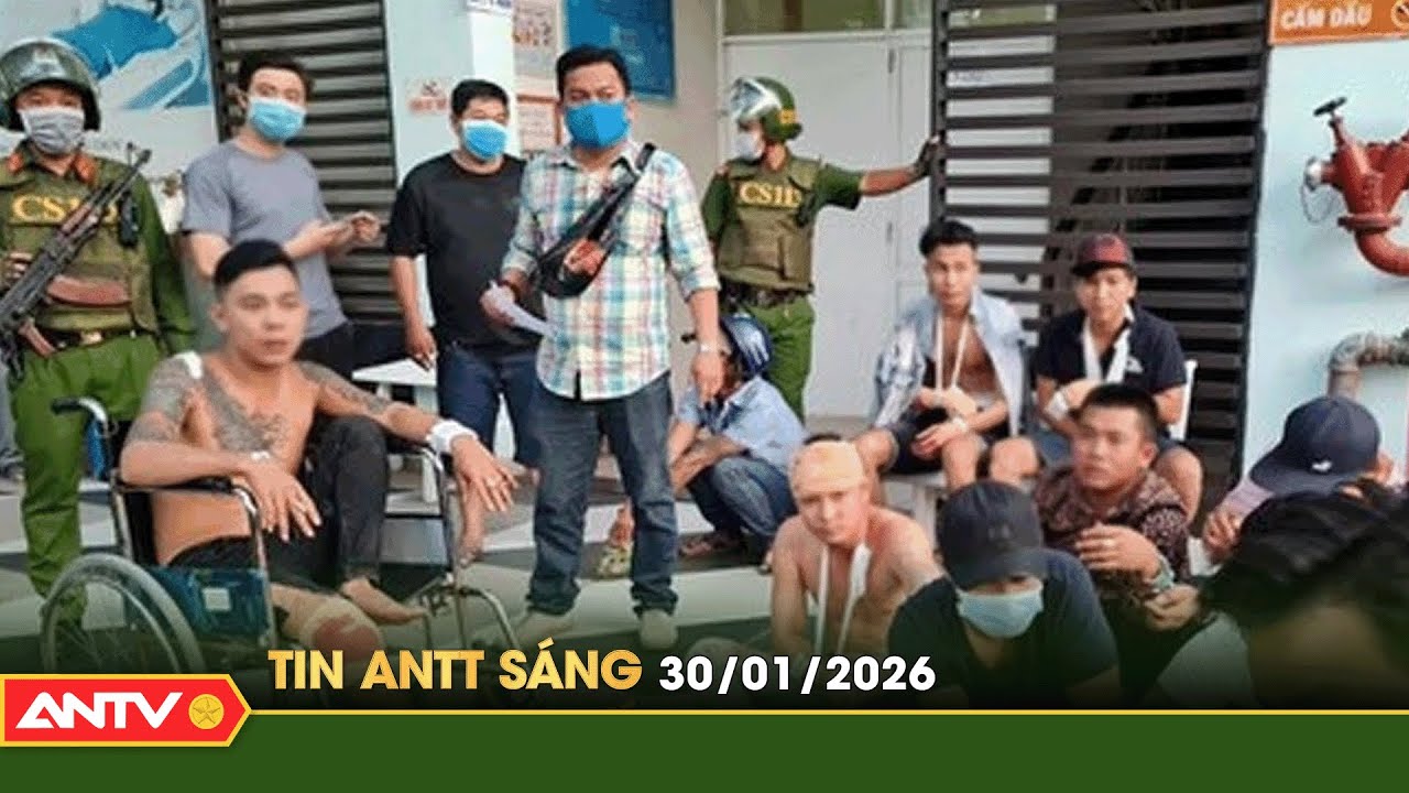 Tin tức an ninh trật tự nóng, thời sự Việt Nam mới nhất 24h sáng 30/1 | ANTV