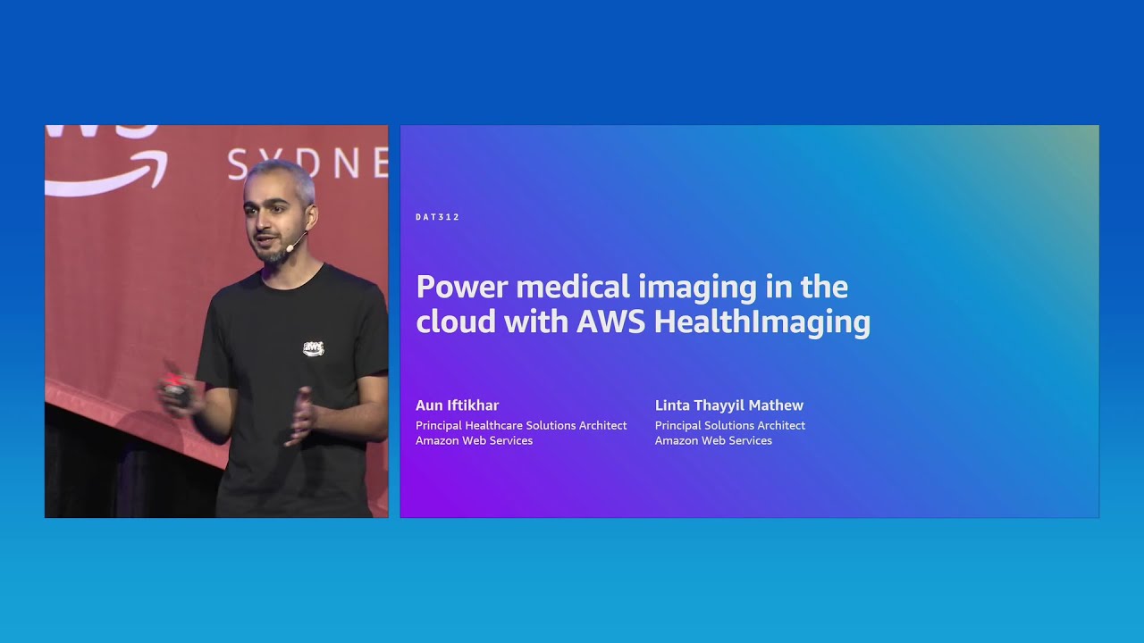 AWS Summit Sydney 2024: Power medical imaging in the cloud with AWS HealthImaging