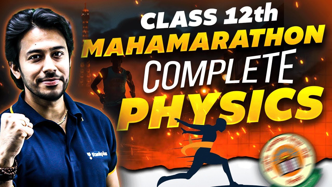 Class 12th Mahamarathon | Complete Physics | CBSE 12th Boards | Kshitiz Sir