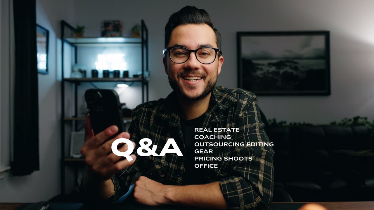 Q&A - Real Estate, Outsourcing Editing, Gear, Pricing Shoots, & Much More! Ep. 6