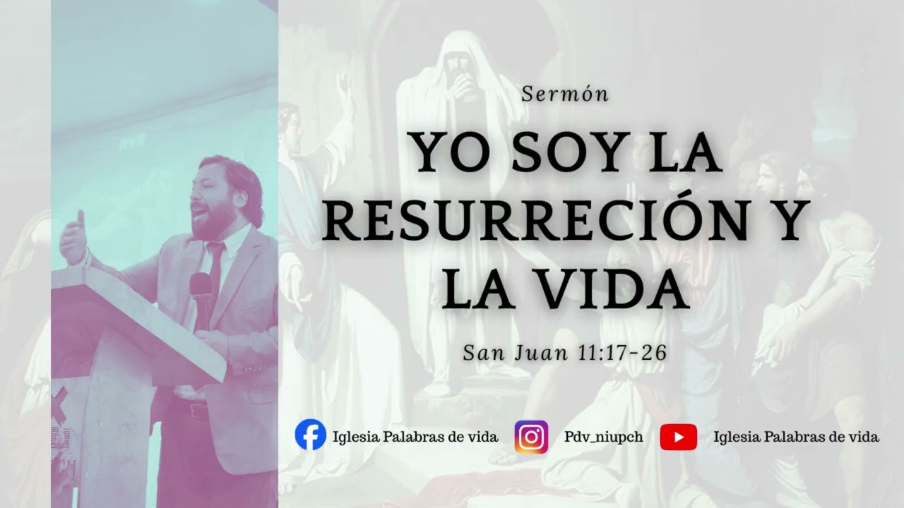 Yo soy la resurrección y la vida