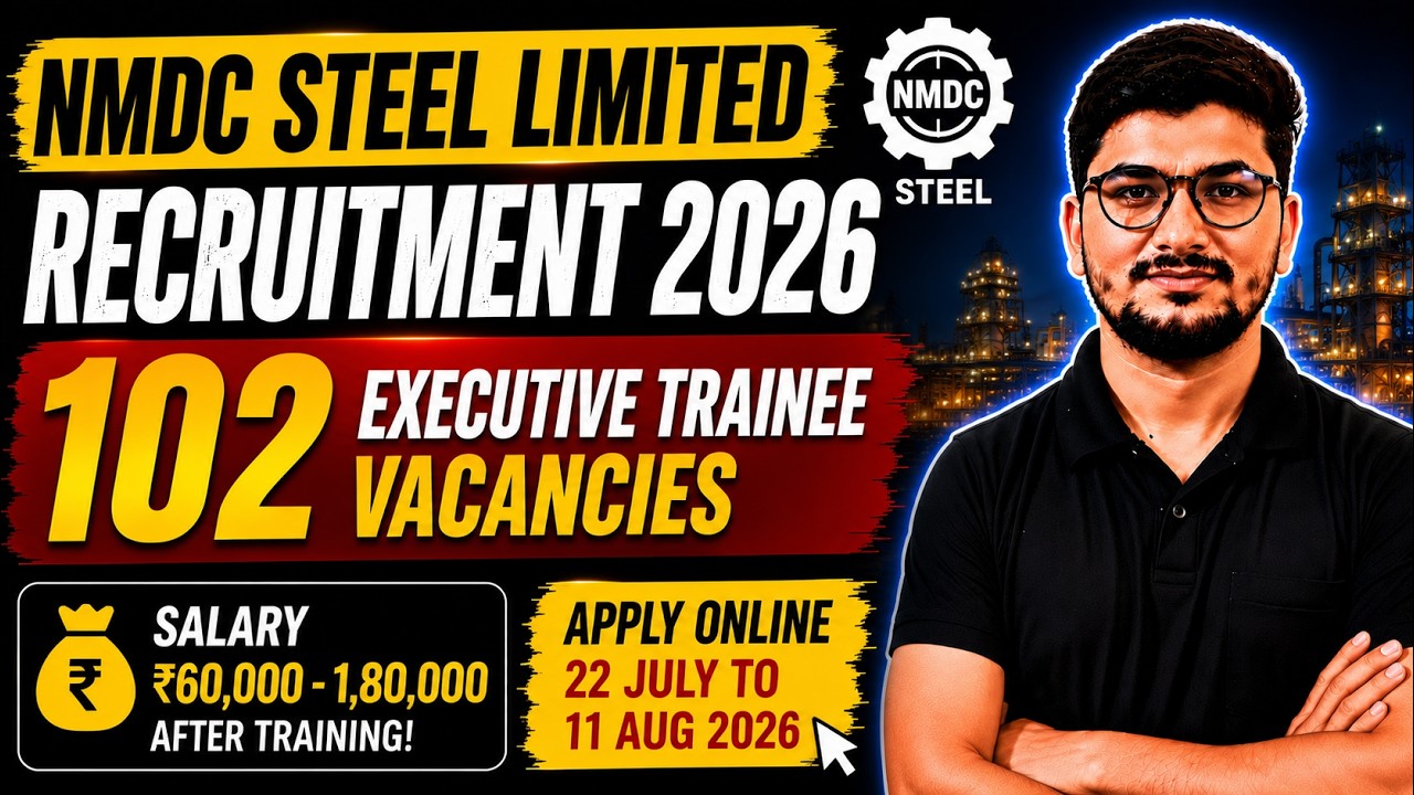NMDC Steel Recruitment 2026, 102 Executive Trainee Vacancies |Salary ₹60,000&ndash;1.8 Lakh| CBT+Interview