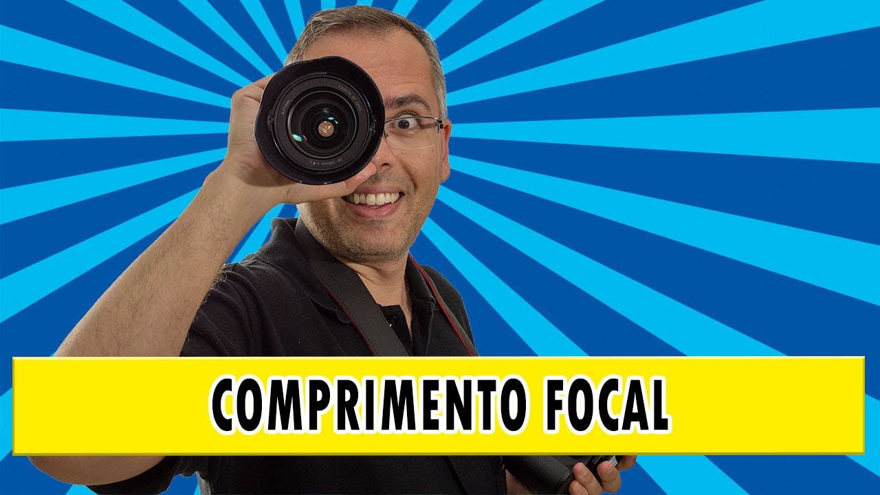 O que é comprimento focal?