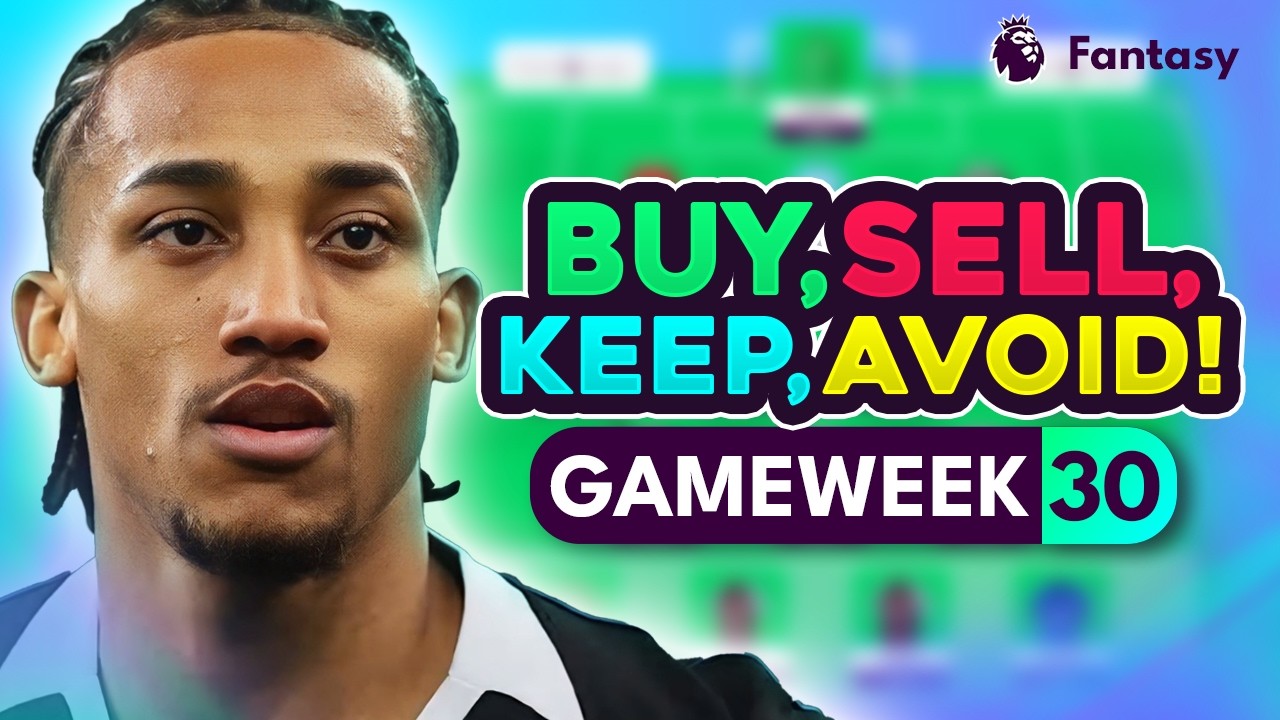 FPL GW30 TRANSFER TIPS! | Buy, Sell, Keep & Avoid for Gameweek 30 | Top Picks Tier List 2025/26! ⭐