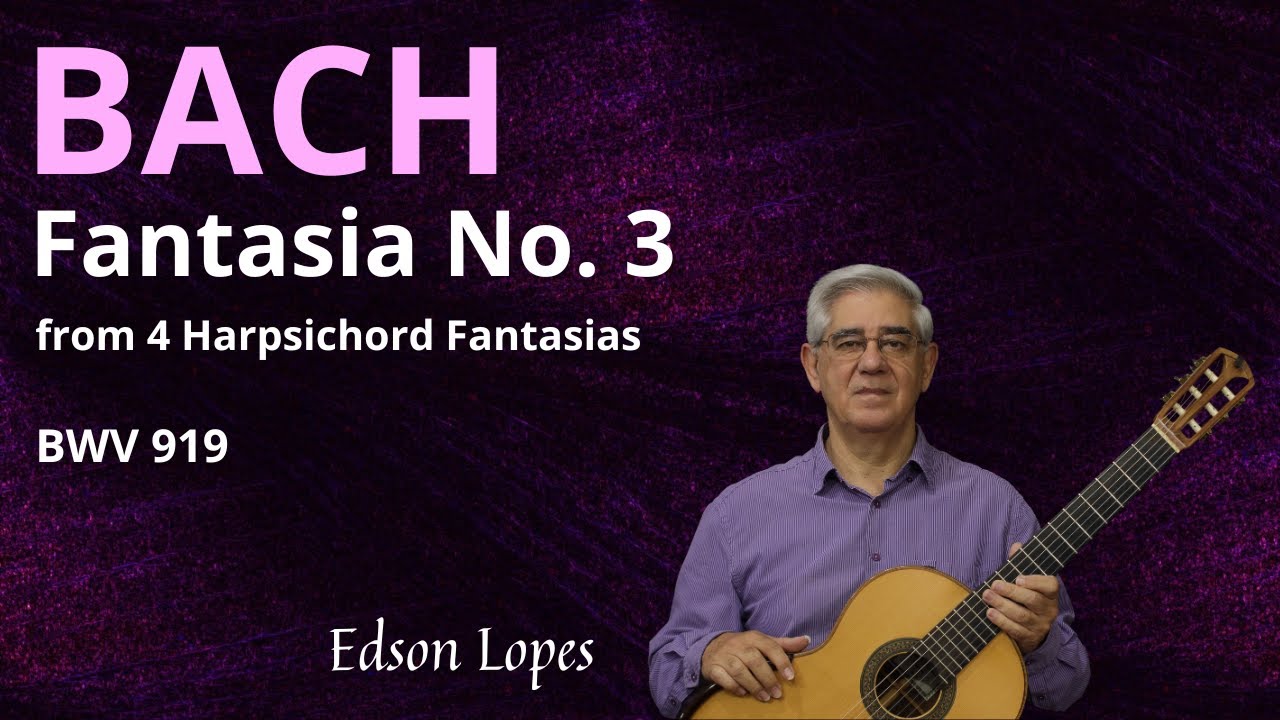 Fantasia No. 3, BWV 919 by Johann Sebastian Bach, performed by Edson Lopes