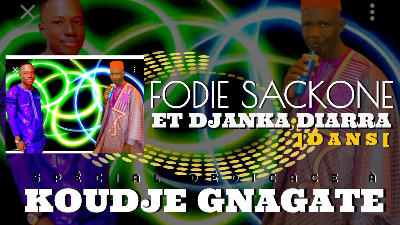 Fodie Sackoné & Djanka Diarra-[ Spécial dédicace à  Koudje Gnagate ]