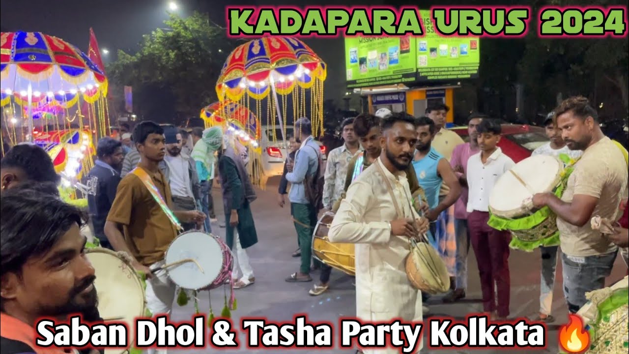 Saban Dhol & Tasha Party Kolkata 🔥 | Kadapara Urus 2024 | Kolkata Chadar Programme 2024