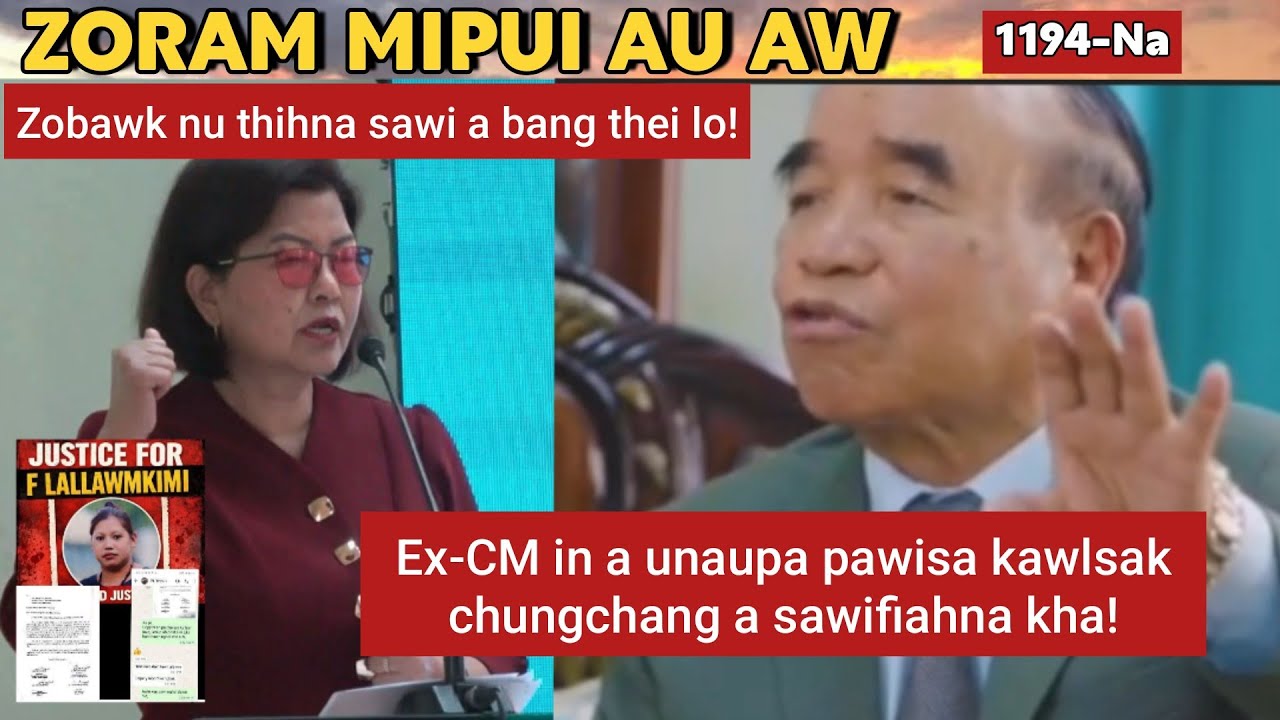 Zoram Mipui Au Aw 1194-Na| Ex-CM in a Unaupa pawisa kawl a insawifiahna! 19th March,2026