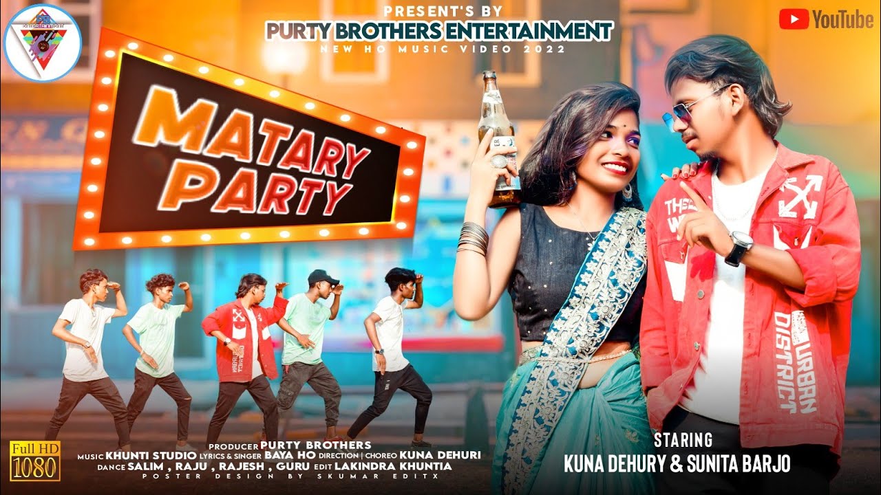 MATARY PARTY FULL VIDEO | New Ho Munda Song 2022 | Baya Ho | Kuna & Sunita | Purty Brothers.